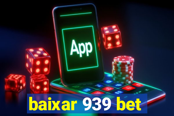 baixar 939 bet